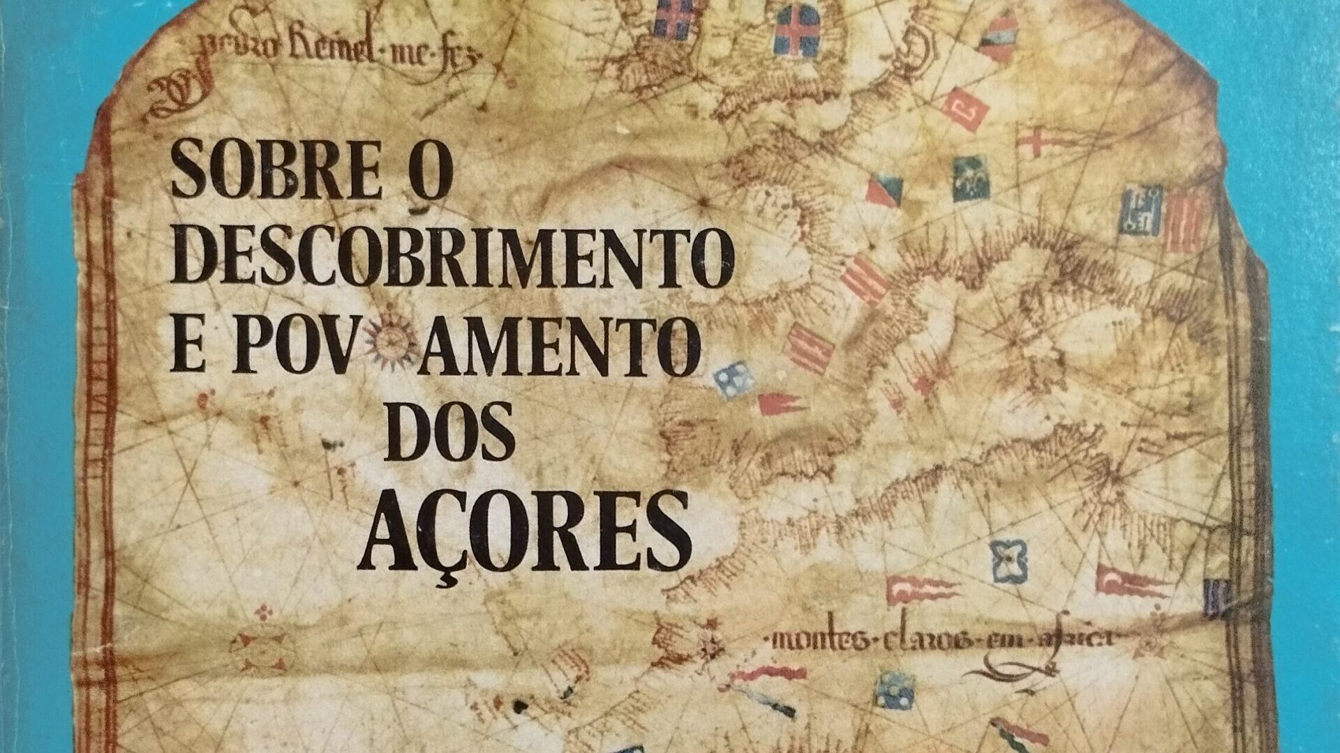 Sobre o descobrimento e povoamento dos Açores
