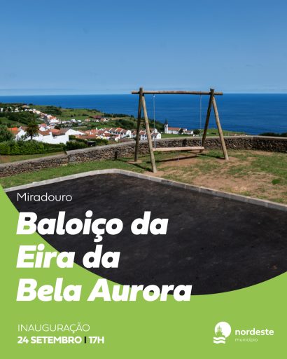 Inauguração Miradouro Baloiço da Eira da Bela Aurora